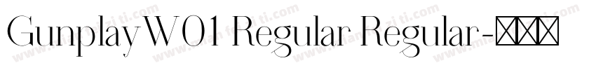 GunplayW01 Regular Regular字体转换